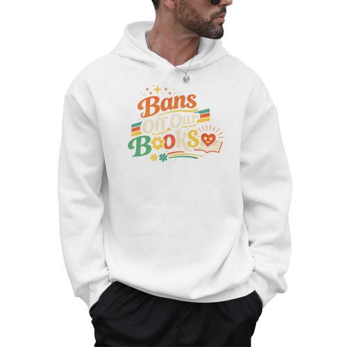 Bans Off Our Books Bookaholic Banned Book Lovers Readers Men Hoodie - Bookorys