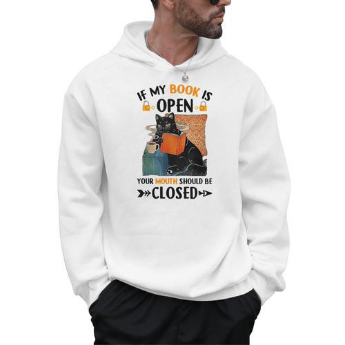 If My Book Is Open Your Mouth Should Be Closed Men Hoodie - Bookorys