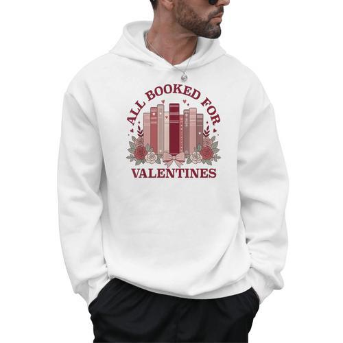 All Booked For Valentines Day Bookish Readers Book Lovers Men Hoodie - Bookorys CA