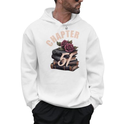 Chapter 51 51st Birthday Women Book Lovers Its My Birthday Men Hoodie - Bookorys CA