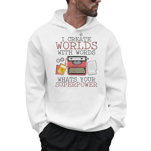 I Create Worlds Of Words Writer Novel Author Book Writing Men Hoodie - Bookorys UK