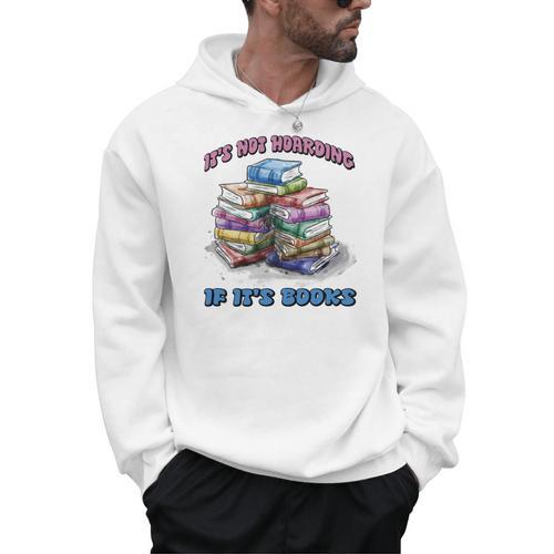 IT'S NOT HOARDING IF IT'S BOOKS FUN BOOK LOVER Men Hoodie - Bookorys