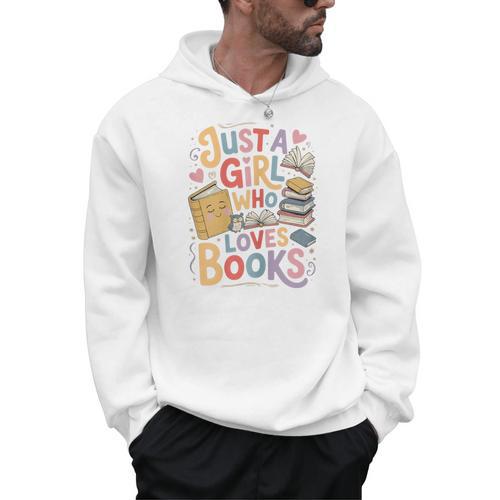 Just a Girl Who Loves Books Bookish Readers Book Lover Girls Men Hoodie - Bookorys