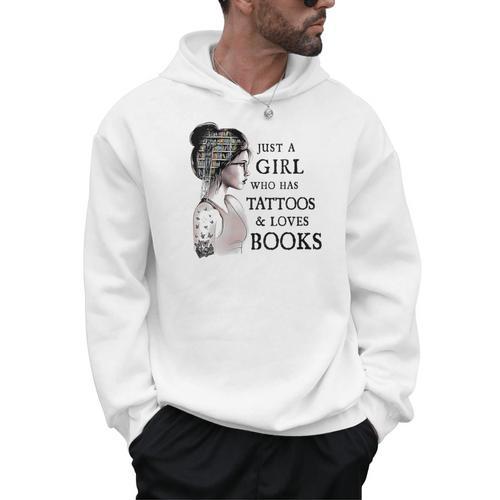 Just A Girl Who Has Tattoos And Loves Books Men Hoodie - Bookorys