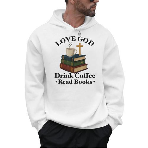 Love God Drink Coffee Read Books Lovers Jesus And Coffee Men Hoodie - Bookorys DE