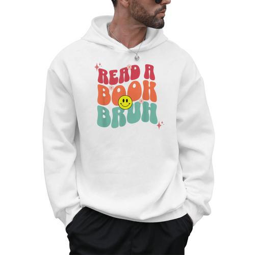 Read A Book Bruh English Teacher Reading Literature For Men Women Men Hoodie - Bookorys DE
