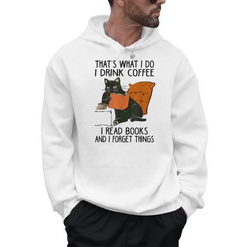 That's What I Do I Read Books I Drink Coffee I Know Things Men Hoodie - Bookorys UK