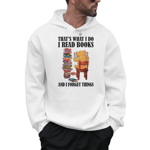 That's What I Do Read Books And I Forget Things Bear Reading Men Hoodie - Bookorys