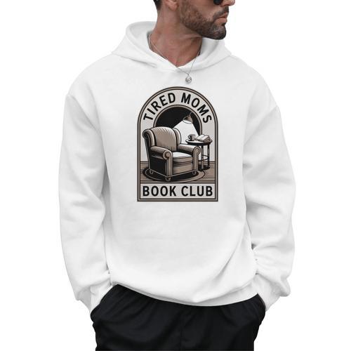 Tired Moms Book Club Men Hoodie - Bookorys AU