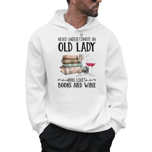 Never Underestimate An Old Lady Who Loves Books And Wine Men Hoodie - Bookorys CA