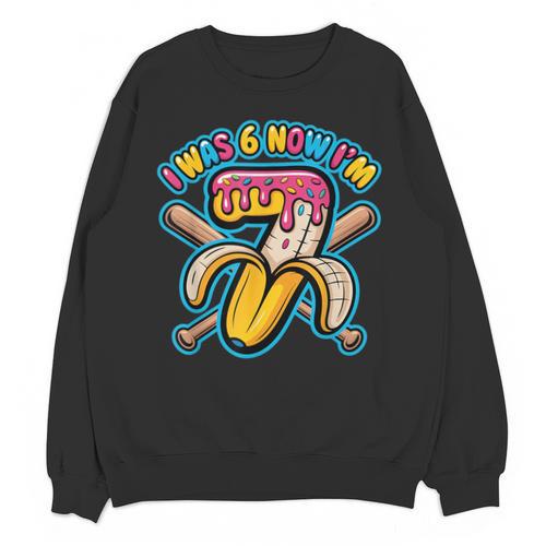 I Was 6 Now I’m 7 Banana Drip Birthday Baseball Unisex Sweatshirt - Sportilla