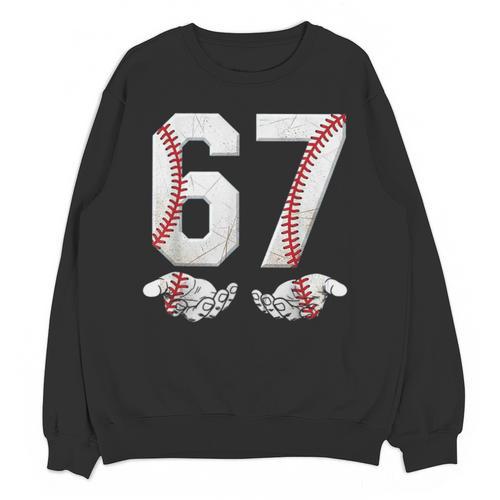 67 Six Seven Number 6 7 Meme Baseball Six Seven For Boys Men Unisex Sweatshirt - Sportilla