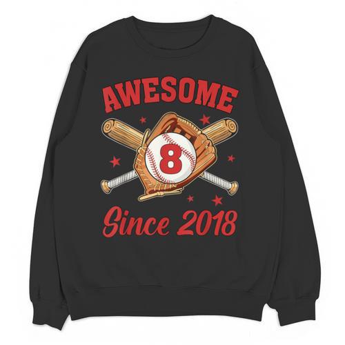 8 Year Old Boys Awesome Since 2018 Baseball Birthday Unisex Sweatshirt - Sportilla