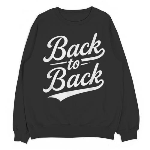 Back To Back For Boys Girls Men Women Baseball Unisex Sweatshirt - Sportilla