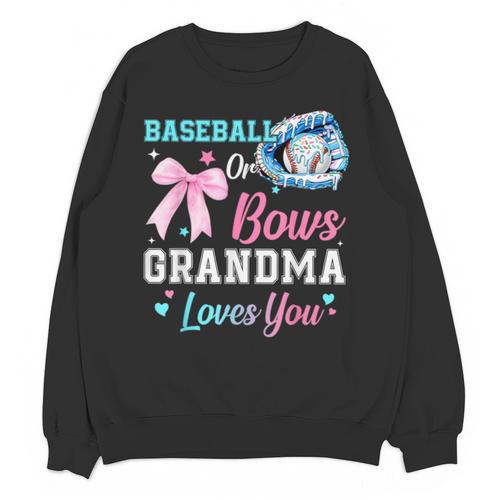 Baseball Or Bows Your Grandma Loves You Gender Reveal Unisex Sweatshirt - Sportilla