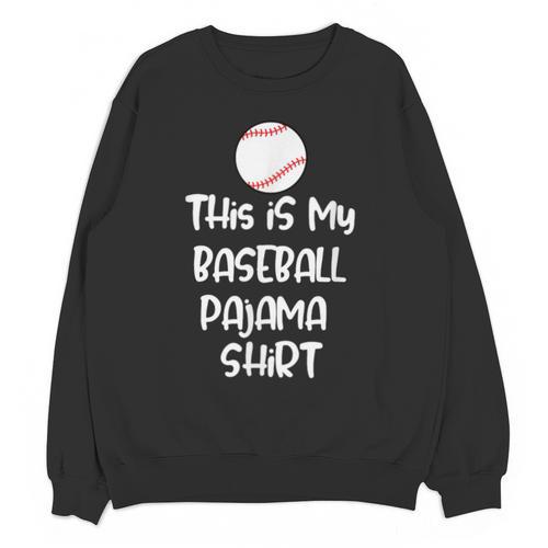 This Is My Baseball Pajama Shirt For Players Teens Boys Girl Unisex Sweatshirt - Sportilla