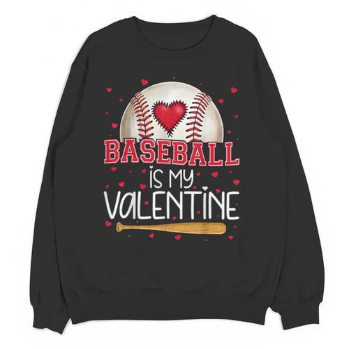 Baseball Is My Valentine Valentines Day Men Boys Kids Teen Unisex Sweatshirt - Sportilla