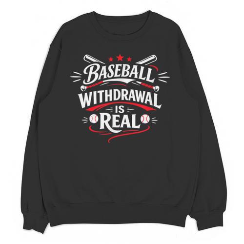 Baseball Withdrawal Is Real Unisex Sweatshirt - Sportilla