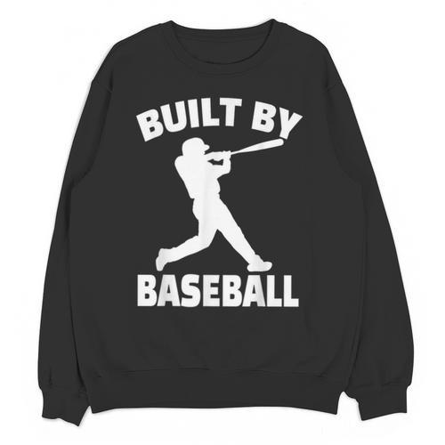Built By Baseball Baseball For Men Women Boys Players Unisex Sweatshirt - Sportilla