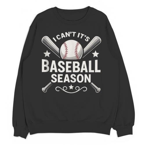 I Can't It's Baseball Season Unisex Sweatshirt - Sportilla