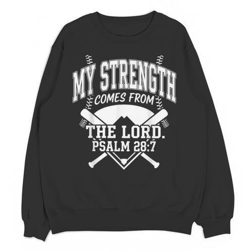 Christian Baseball My Strength Comes From The Lord Baseball Unisex Sweatshirt - Sportilla