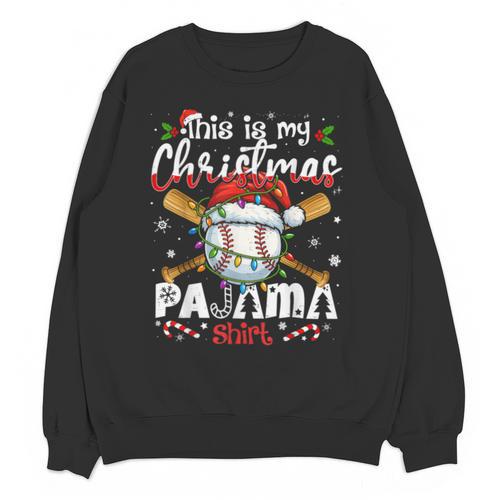 This Is My Christmas Pajama Shirt Baseball Xmas PJs Boys Men Unisex Sweatshirt - Sportilla