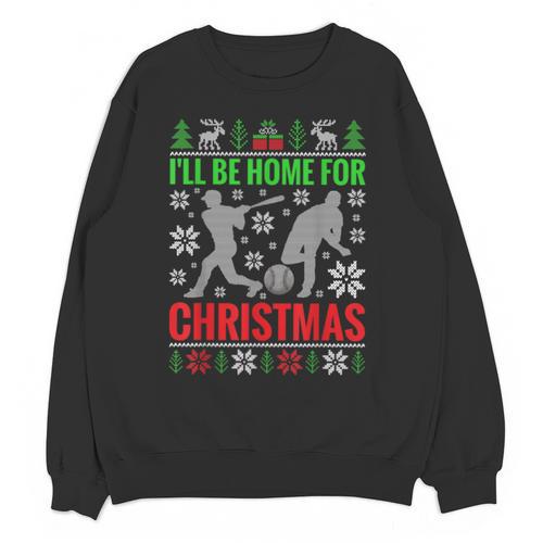 I'Ll Be Home For Christmas Baseball Xmas Unisex Sweatshirt - Sportilla
