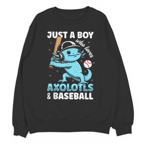 Just A Boy Who Loves Axolotls & Baseball Unisex Sweatshirt - Sportilla