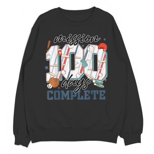 Mission 100 Days Complete Baseball 100th Day Of School Boys Unisex Sweatshirt - Sportilla