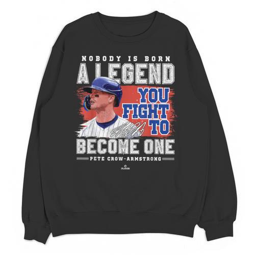 Nobody Is Born A Legend Pete Crow Armstrong Chicago Baseball Unisex Sweatshirt - Sportilla
