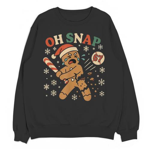 Oh Snap Gingerbread 67 Meme Baseball Christmas Xmas Unisex Sweatshirt - Sportilla