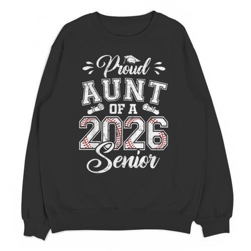 Proud Aunt Of A 2026 Senior Baseball Graduate Unisex Sweatshirt - Sportilla