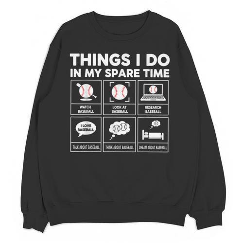 Things I Do Spare Time Baseball Player Men Women Kids Unisex Sweatshirt - Sportilla