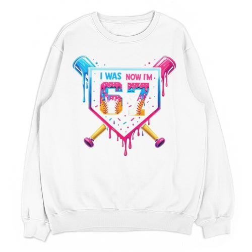 Baseball Drip I Was 6 Now I'm 7 67 Meme 7th Birthday Unisex Sweatshirt - Sportilla