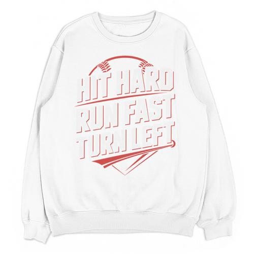 Hit Hard Run Fast Turn Left Baseball Fan Red Graphic Unisex Sweatshirt - Sportilla