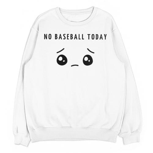 No Baseball Today Minimalist Sad Face Baseball Lover Unisex Sweatshirt - Sportilla
