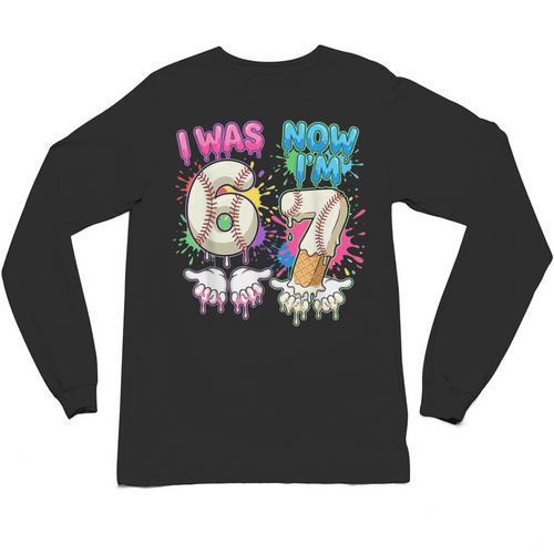 I Was 6 Now I'm 7 Baseball Drip 67 Birthday Boy 7th Birthday Unisex Long Sleeve T-Shirt - Sportilla