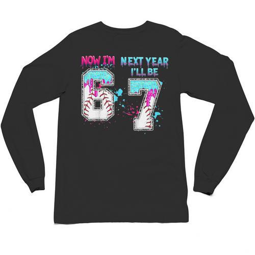6th Birthday Now I'm 6 Next Year I'Ll Be 7 Baseball Drip 67 Unisex Long Sleeve T-Shirt - Sportilla