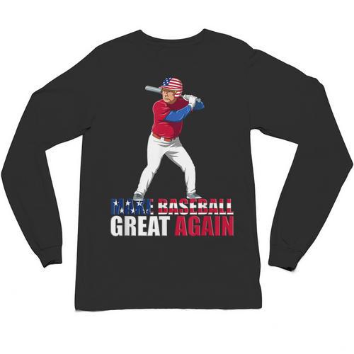 Make Baseball Great Again Donald Trump Baseball Unisex Long Sleeve T-Shirt - Sportilla