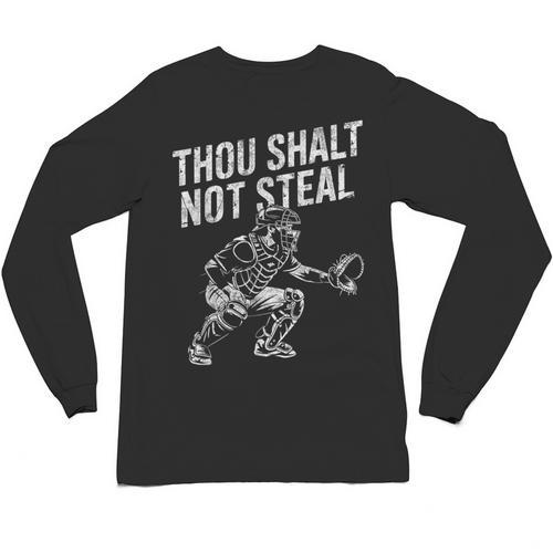 Baseball Player Catcher Thou Shalt Not Steal Coach Baseball Unisex Long Sleeve T-Shirt - Sportilla