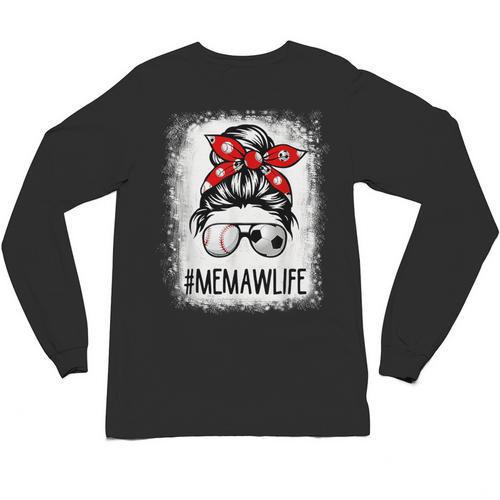 Bleached Memaw Life Soccer Messy Bun Baseball Game Day Unisex Long Sleeve T-Shirt - Sportilla