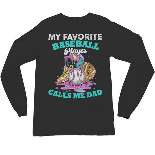 My Favorite Baseball Player Calls Me Dad Ice Cream Drip Unisex Long Sleeve T-Shirt - Sportilla