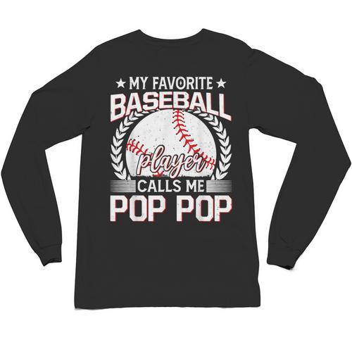 My Favorite Baseball Player Calls Me Pop Pop Unisex Long Sleeve T-Shirt - Sportilla