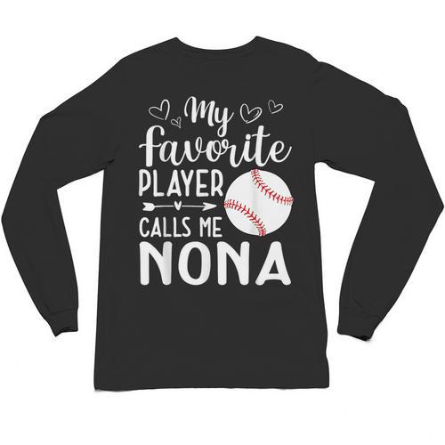 My Favorite Player Calls Me Nona Baseball Player Unisex Long Sleeve T-Shirt - Sportilla
