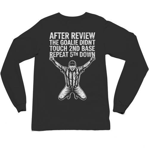 Football Baseball Soccer Referee Joke Tee Football Fan Unisex Long Sleeve T-Shirt - Sportilla