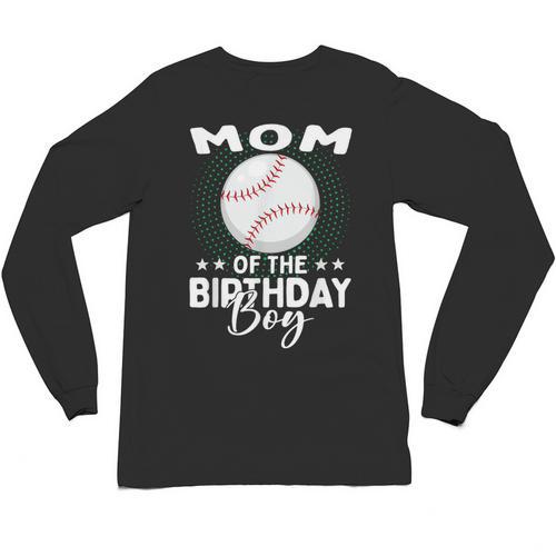 Mom Of The Birthday Boy Baseball Player Birthday Unisex Long Sleeve T-Shirt - Sportilla
