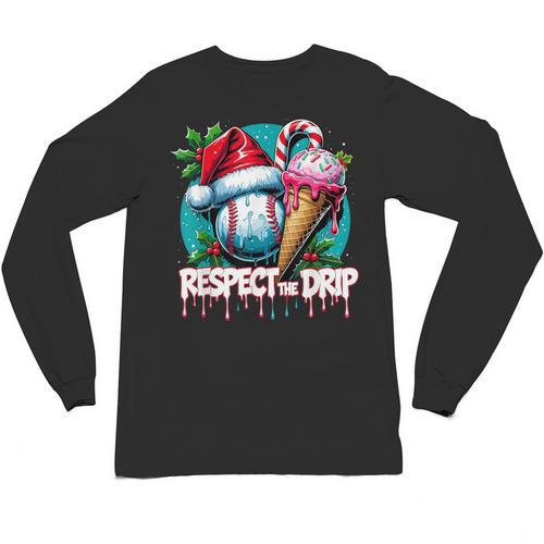 Respect The Drip Baseball Christmas Holiday Unisex Long Sleeve T-Shirt - Sportilla