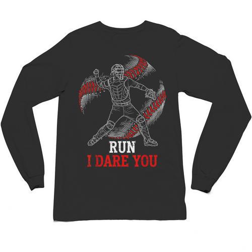 Run I Dare You Baseball Catcher Graphic Players Fans Unisex Long Sleeve T-Shirt - Sportilla