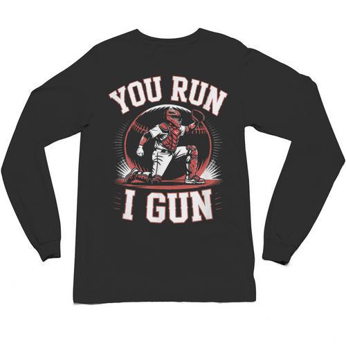 You Run I Gun Baseball Catcher Softball Player Unisex Long Sleeve T-Shirt - Sportilla