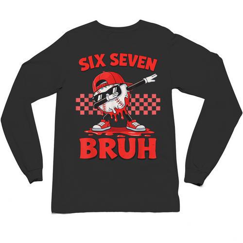 Six Seven 67 Bruh Baseball Valentine’s Day Teens Boys Kids Unisex Long Sleeve T-Shirt - Sportilla